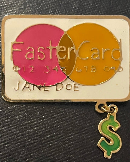 FUN Credit card “fastercard” brooch with money symbol