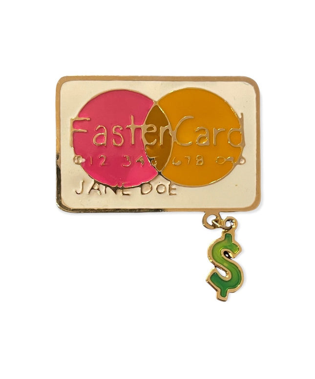 FUN Credit card “fastercard” brooch with money symbol