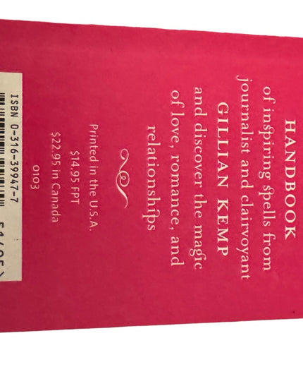Gillian Kemp
The Love Magic Book: Potions for Passion and Recipes for Romance