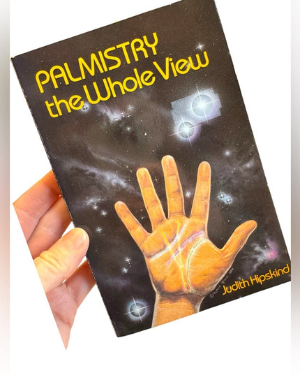 Judith Hipskind Palmistry: The Whole View oracle fortune telling SC 1977 1st ed