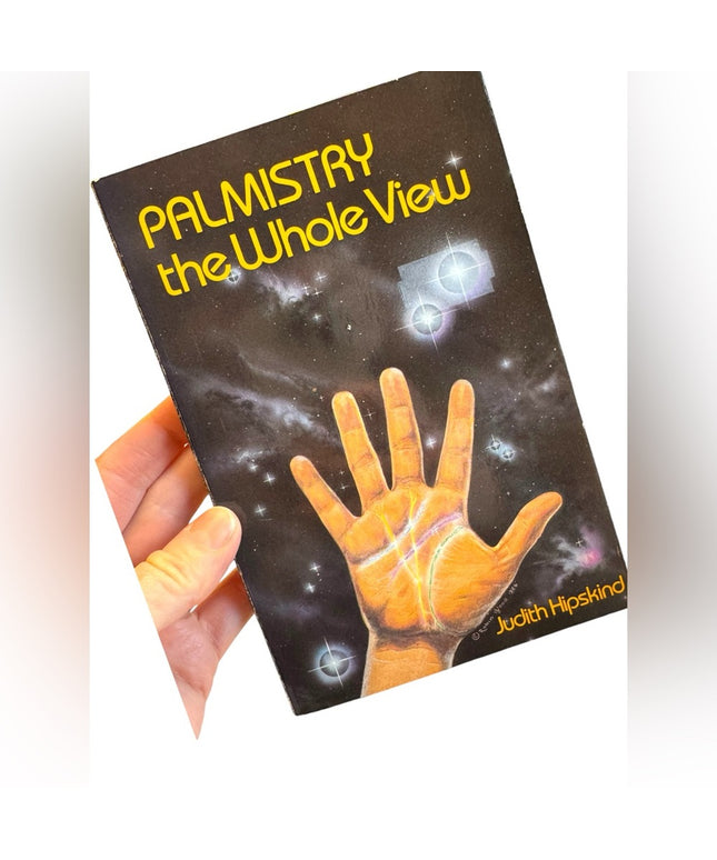 Judith Hipskind Palmistry: The Whole View oracle fortune telling SC 1977 1st ed