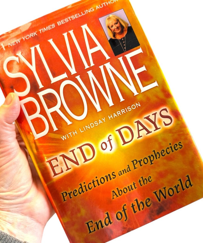 Sylvia Browne 
End of Days Predictions and Prophecies About the End of the World