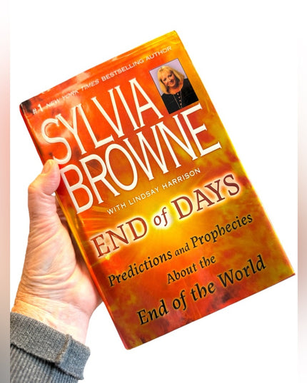 Sylvia Browne 
End of Days Predictions and Prophecies About the End of the World