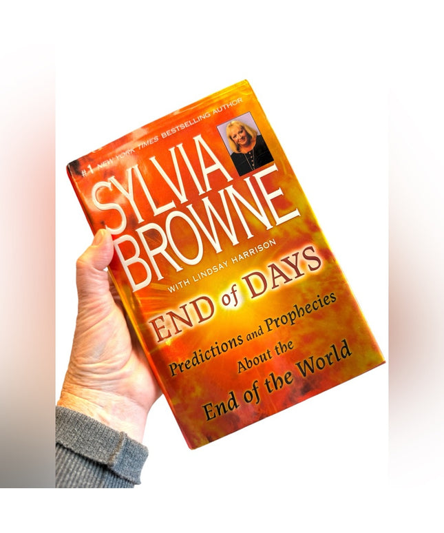 Sylvia Browne 
End of Days Predictions and Prophecies About the End of the World