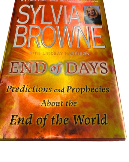 Sylvia Browne 
End of Days Predictions and Prophecies About the End of the World