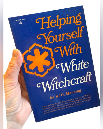 HELPING YOURSELF WITH WHITE WITCHCRAFT Manning, 1st 1972 MAGICK SPELLS BOOK