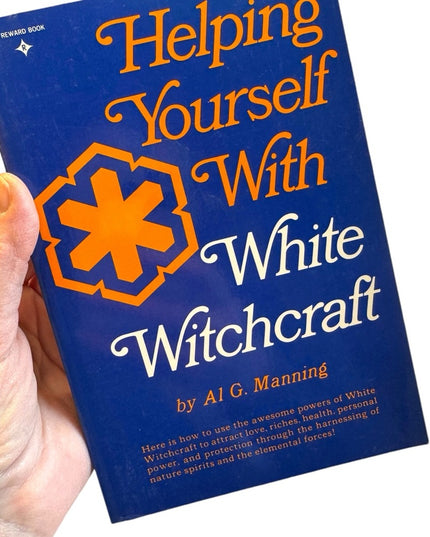 HELPING YOURSELF WITH WHITE WITCHCRAFT Manning, 1st 1972 MAGICK SPELLS BOOK