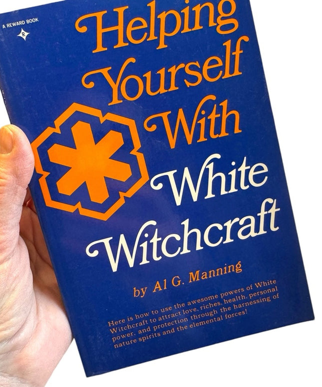 HELPING YOURSELF WITH WHITE WITCHCRAFT Manning, 1st 1972 MAGICK SPELLS BOOK