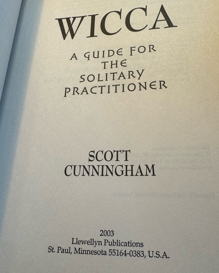 Scott Cunningham
Wicca: A Guide for the Solitary Practitioner Witchcraft
