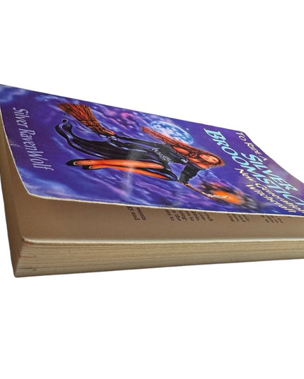 To Ride a Silver Broomstick: New Generation Witchcraft by RavenWolf, Silver G