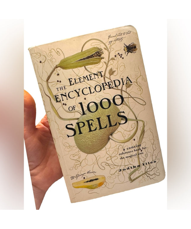 Judika Illes
The Element Encyclopedia Of 1000 Spells: A Concise Reference Book