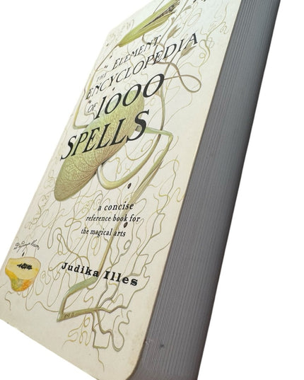 Judika Illes
The Element Encyclopedia Of 1000 Spells: A Concise Reference Book