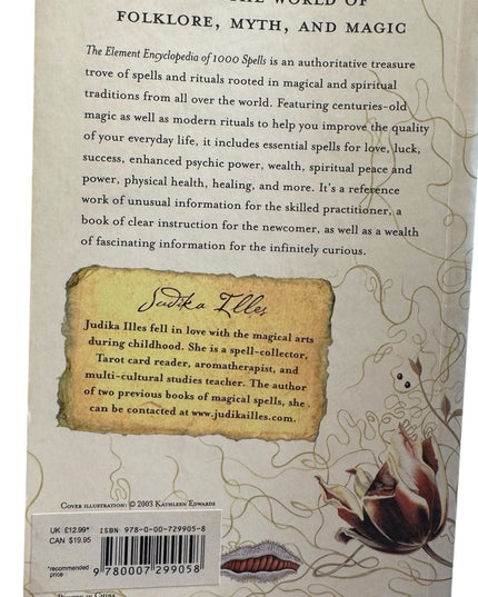 Judika Illes
The Element Encyclopedia Of 1000 Spells: A Concise Reference Book