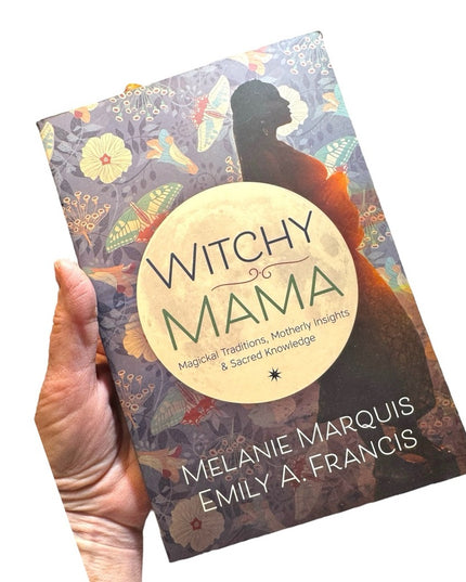 Melanie Marquis 
Witchy Mama: Magickal Traditions, Motherly Insights SC book