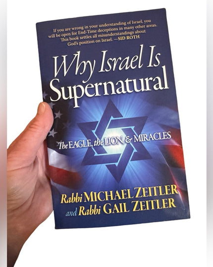 Why Israel Is Supernatural? The Eagle the Lion and Miracles SC BK BIBLE PROPHECY