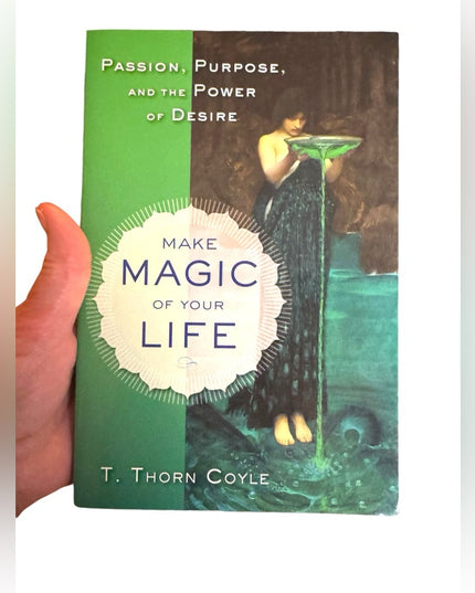 Make Magic of Your Life: Passion, Purpose, and the Power of Desire BOOK SC