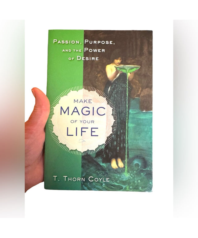 Make Magic of Your Life: Passion, Purpose, and the Power of Desire BOOK SC
