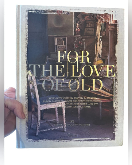 Mary Randolph Carter
For the Love of Old Vintage antique HC Table
book