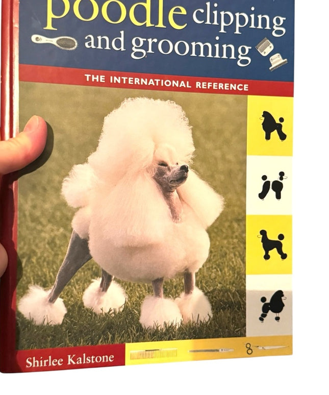 Poodle Clipping and Grooming: The International Reference Hard Cover LN