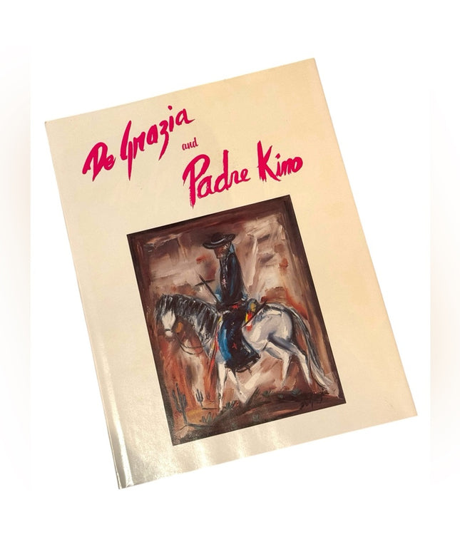De Grazia and Padre Kino Art Book HC with DJ Vg 1979