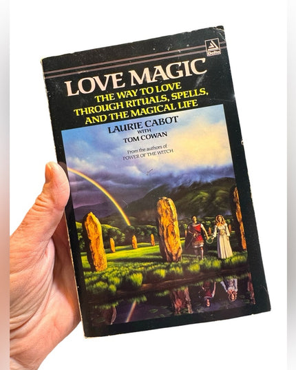 Love Magic: The Way to Love Through Rituals, Spells, and the Magical Life SC