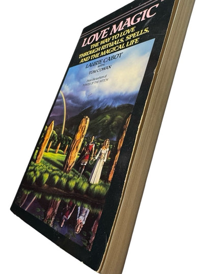Love Magic: The Way to Love Through Rituals, Spells, and the Magical Life SC